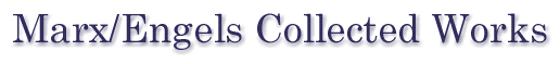 Marx/Engels Collected Works